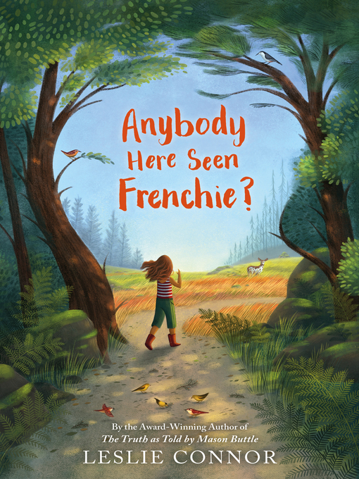 Title details for Anybody Here Seen Frenchie? by Leslie Connor - Wait list